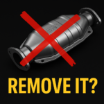 A metallic catalytic converter with a red 'X' over it and bold yellow text reading 'REMOVE IT?' on a blurred background.